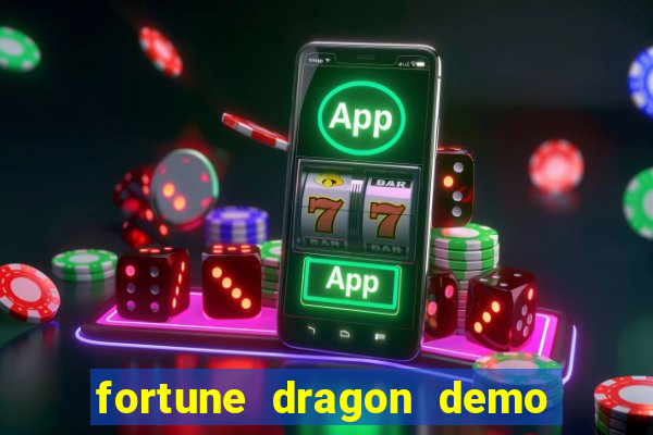 fortune dragon demo bet 500